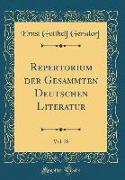 Repertorium der Gesammten Deutschen Literatur, Vol. 28 (Classic Reprint)