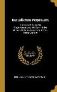 Das Edictum Perpetuum: Ein Versuch Zu Seiner Wiederherstellung. Mit Dem Für Die Savigny-Stiftung Ausgeschriebenen Preise Gekrönt