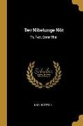 Der Nibelunge Nôt: Th. Text, Erster Theil