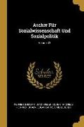Archiv Für Sozialwissenschaft Und Sozialpolitik, Volume 22
