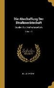 Die Abschaffung Der Strafknechtschaft: Studien Zur Strafrechtsreform, Volume 2