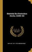 Statistik Des Deutschen Reichs, Band XII