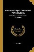 Untersuchungen Zu Heinrich Von Morungen: Ein Beitrag Zur Geschichte Des Minnesangs