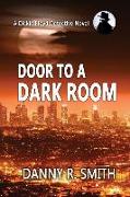 Door to a Dark Room: A Dickie Floyd Detective Novel