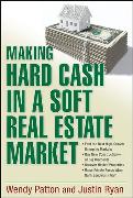 Making Hard Cash in a Soft Real Estate Market