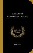 Aron Chorin: Eine Biografische Skizze Von Dr. Weil
