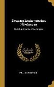 Zwanzig Lieder Von Den Nibelungen: Nach Lachmanns Andeutungen