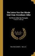Die Lehre Von Der Sünde Und Vom Versöhner Oder: Die Wahre Weihe Des Zweiglers, Siebente Auflage