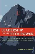 Leadership to the Fifth Power