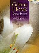 Going Home: Music for Funerals & Memorial Services [With 2 CD]