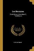 Les Nectaires: Étude Critique, Anatomique Et Physiologique