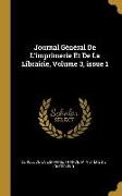 Journal Général de l'Imprimerie Et de la Librairie, Volume 3, Issue 1