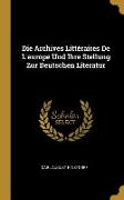 Die Archives Littéraires de l'Europe Und Ihre Stellung Zur Deutschen Literatur