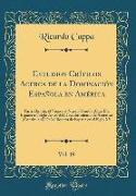 Estudios Críticos Acerca de la Dominación Española en América, Vol. 19
