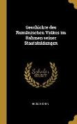 Geschichte Des Rumänischen Volkes Im Rahmen Seiner Staatsbildungen