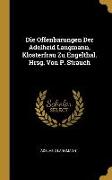 Die Offenbarungen Der Adelheid Langmann, Klosterfrau Zu Engelthal. Hrsg. Von P. Strauch