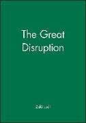 The Great Disruption