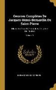 Oeuvres Complètes de Jacques-Henri-Bernardin de Saint-Pierre: Mises En Ordre Et Précédées de la Vie de l'Auteur, Volume 3