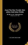 Joost Van Den Vondel, Sein Leben Und Seine Werke: Ein Bild Aus Der Niederländischen Literaturgeschichte