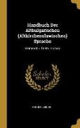 Handbuch Der Altbulgarischen (Altkirchenslawischen) Sprache: Grammatik. Texte. Glossar