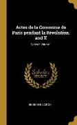 Actes de la Commune de Paris pendant la Révolution. and II, Volume 1, Series I