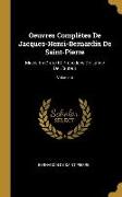 Oeuvres Complètes de Jacques-Henri-Bernardin de Saint-Pierre: Mises En Ordre Et Précédées de la Vie de l'Auteur, Volume 4