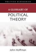 A Glossary of Political Theory