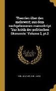Theorien Über Den Mehrwert, Aus Dem Nachgelassenen Manuskript Zur Kritik Der Politischen Ökonomie Volume 2, Pt.2