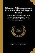 Mémoires Et Correspondance D'un Prêtre Nivernais Déporté En 1794: Avec Une Introduction, Des Notes Et Des Notices Biographiques Sur 61 Prêtres Niverna