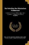 Die Schriften Der Römischen Feldmesser: Gromatici Veteres / Ex Recensione Caroli Lachmanni, Diagrammata Edidit S. Rvdorffvs