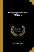 Ethnographie Nordost-Afrikas