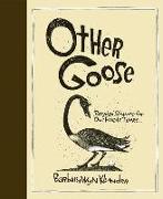 Other Goose: Recycled Rhymes for Our Fragile Times