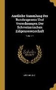 Amtliche Sammlung Der Bundesgeseze Und Verordnungen Der Schweizerischen Eidgenossenschaft, Volume 4