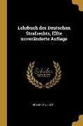 Lehrbuch Des Deutschen Strafrechts, Elfte Unveränderte Auflage
