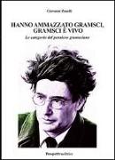 Hanno ammazzato Gramsci, Gramsci è vivo. Le categorie del pensiero gramsciano