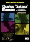 Charles «Satana» Manson. Demitizzazione di un'icona satanica