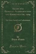 Archiv für Kriminal-Anthropologie und Kriminalistik, 1904, Vol. 17