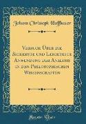Versuch Über die Sicherste und Leichteste Anwendung der Analysis in den Philosophischen Wissenschaften (Classic Reprint)