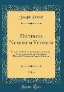 Doctrina Numorum Veterum, Vol. 6