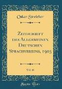 Zeitschrift des Allgemeinen Deutschen Sprachvereins, 1903, Vol. 18 (Classic Reprint)