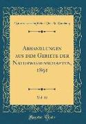 Abhandlungen aus dem Gebiete der Naturwissenschaften, 1891, Vol. 11 (Classic Reprint)