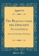 Die Bekenntnisse des Heiligen Augustinus