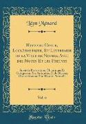 Histoire Civile, Ecclésiastique, Et Litteraire de la Ville de Nismes, Avec des Notes Et les Preuves, Vol. 6