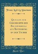 Quellen zur Geschichte des Bauernkriegs aus Rotenburg an der Tauber (Classic Reprint)