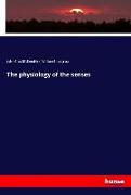 The physiology of the senses