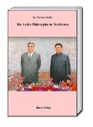 Die Juche-Philosophie in Nordkorea