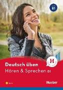 Deutsch üben Hören & Sprechen B1