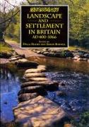 Landscape and Settlement in Britain, Ad400-1066