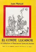 Juan Manuel: El Conde Lucanor: A Collection of Medieval Spanish Stories