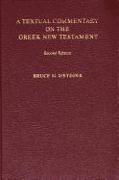 A Textual Commentary on the Greek New Testament (Ubs4)